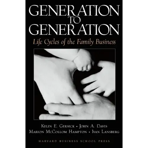Generation to Generation: Life Cycles of the Family Business