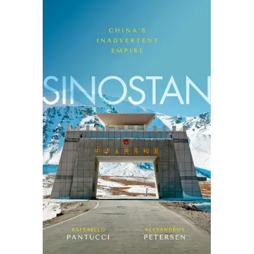 Sinostan: China's Inadvertent Empire