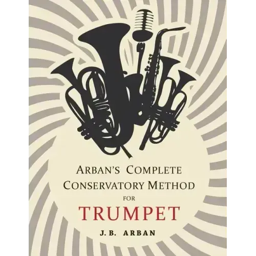 Arban's Complete Conservatory Method for Trumpet