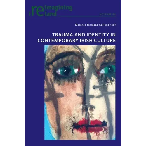 Trauma and Identity in Contemporary Irish Culture