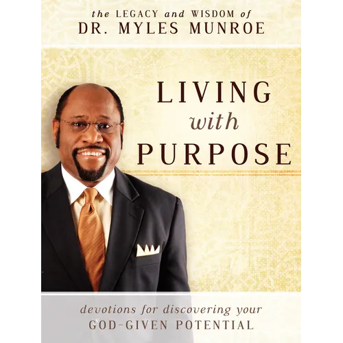 Living with Purpose: Devotions for Discovering Your God-Given Potential