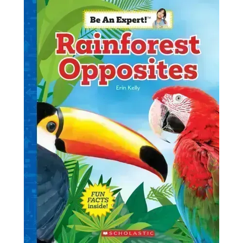 Rainforest Opposites (Be an Expert!)