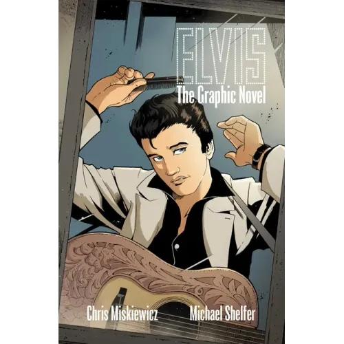 Elvis: The Graphic Novel
