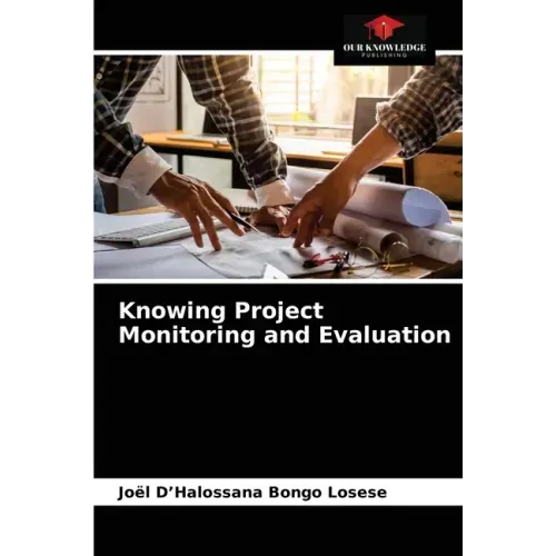 Knowing Project Monitoring and Evaluation