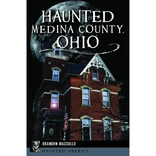Haunted Medina County, Ohio