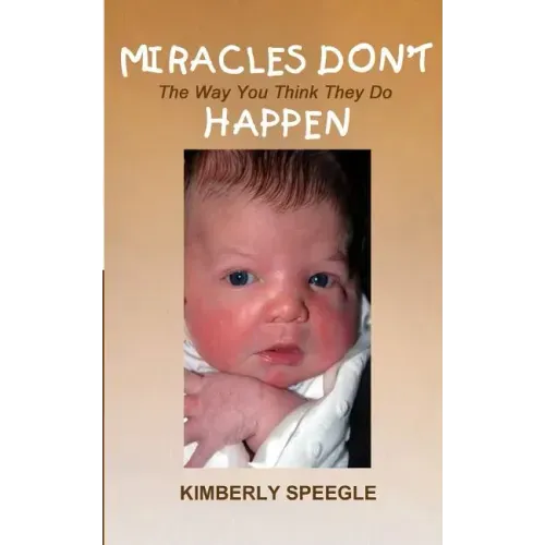 Miracles Don't Happen: The Way You Think They Do
