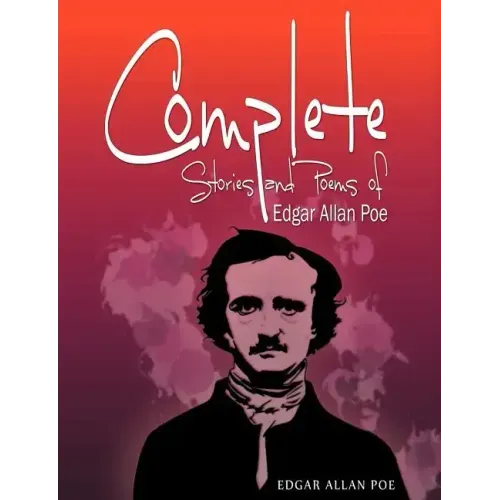 Complete Stories and Poems of Edgar Allan Poe