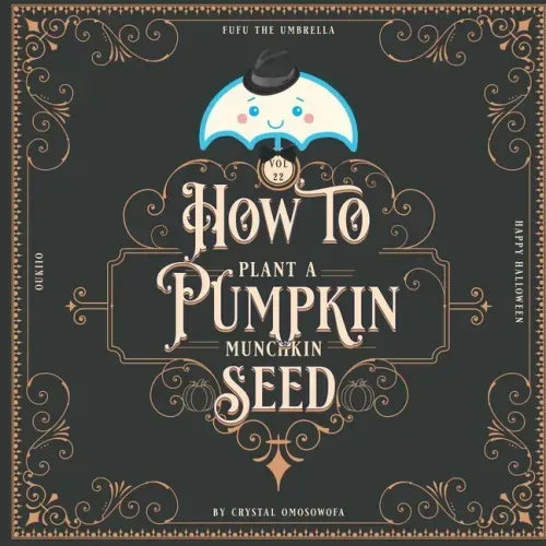 FuFu the Umbrella How to Plant a Pumpkin: Happy Halloween