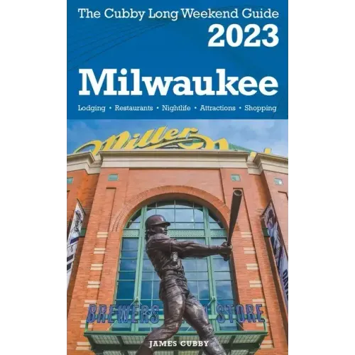 Milwaukee - The Cubby 2023 Long Weekend Guide