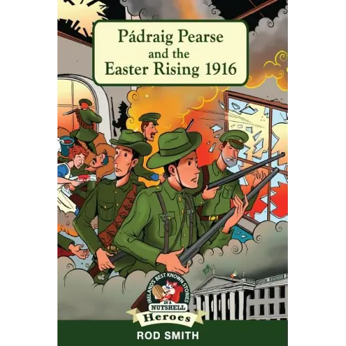 Pádraig Pearse and the Easter Rising 1916