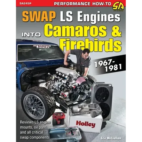 Swap LS Engines into Camaros & Firebirds: 1967-1981