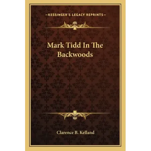 Mark Tidd in the Backwoods