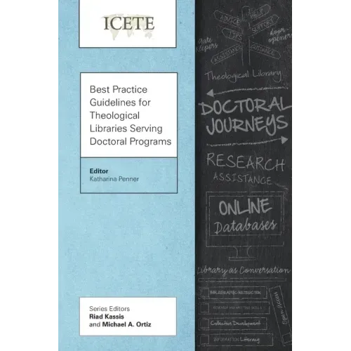 Best Practice Guidelines for Theological Libraries Serving Doctoral Programs