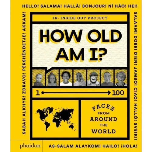 How Old Am I?: 100 Faces from Around the World