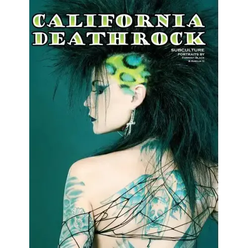 California Deathrock - Subculture Portraits by Forrest Black and Amelia G