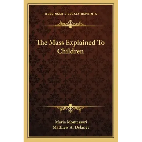 The Mass Explained to Children