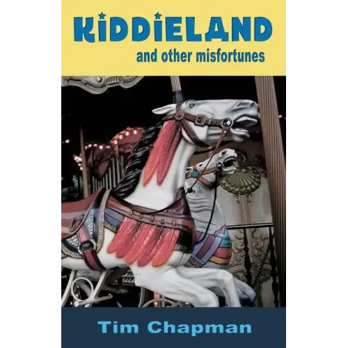 Kiddieland and other misfortunes