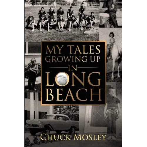 My Tales Growing Up In Long Beach