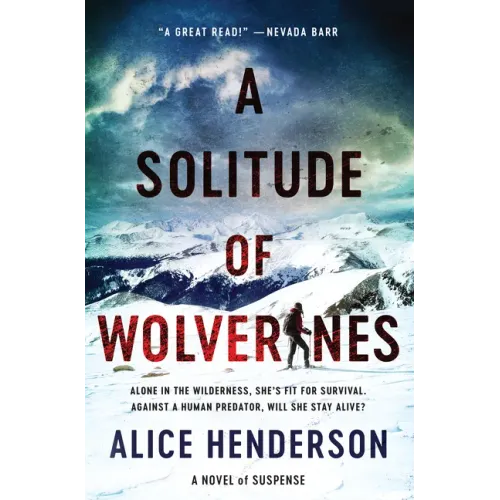 A Solitude of Wolverines: A Novel of Suspense