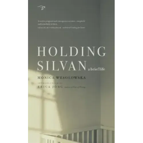 Holding Silvan: A Brief Life