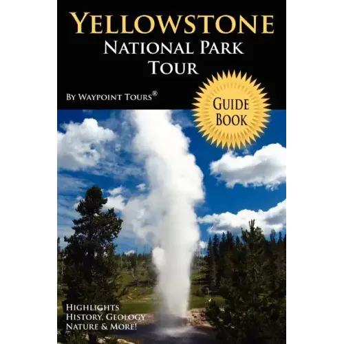 Yellowstone National Park Tour Guide Book