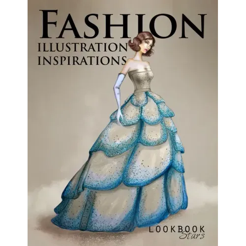Fashion Illustration Inspirations: Inspirational Fashion Sketches, Fashion Figure Templates for Drawing Practice and Fun Design Challenges