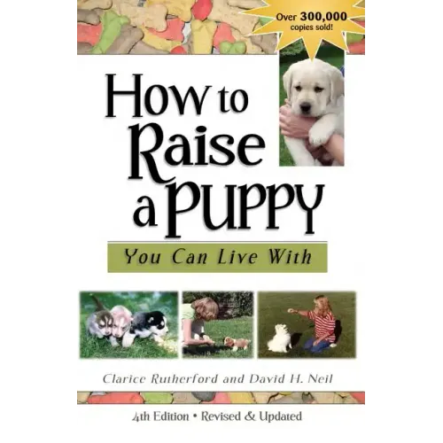 How to Raise a Puppy You Can Live with