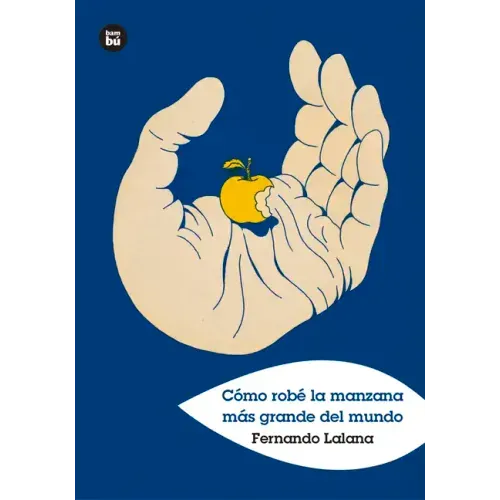 Cómo Robé La Manzana Más Grande del Mundo