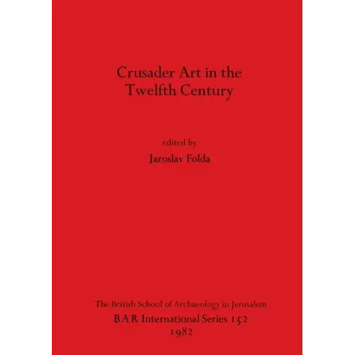 Crusader Art in the Twelfth Century