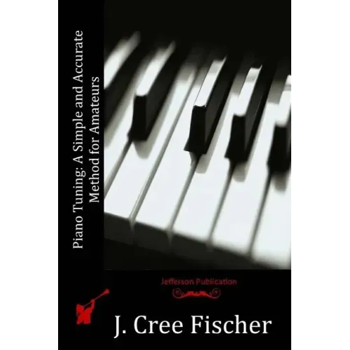 Piano Tuning: A Simple and Accurate Method for Amateurs