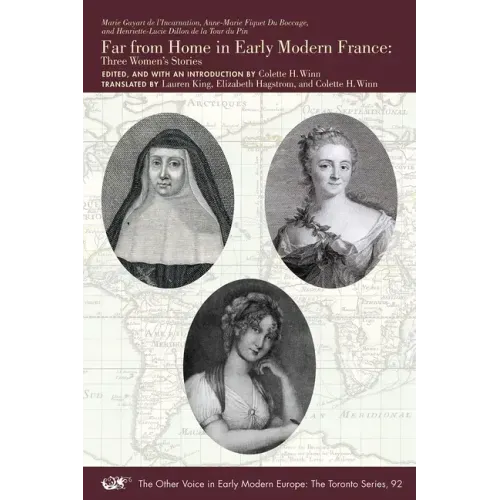 Far from Home in Early Modern France: Three Women's Stories Volume 92