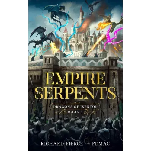 Empire of Serpents: Dragons of Isentol Book 3