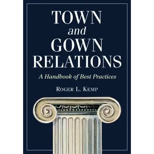 Town and Gown Relations: A Handbook of Best Practices