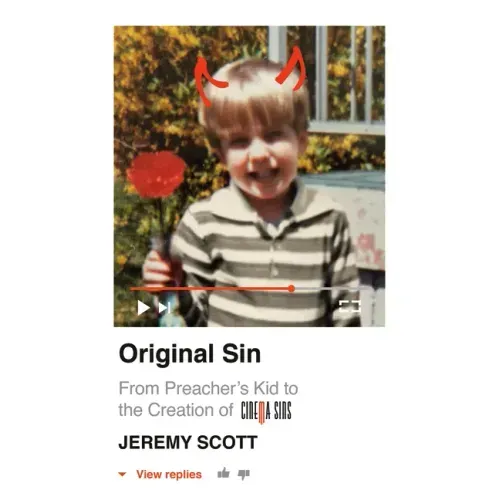 Original Sin: From Preacher's Kid to the Creation of Cinemasins (and 3.5 Billion+ Views)