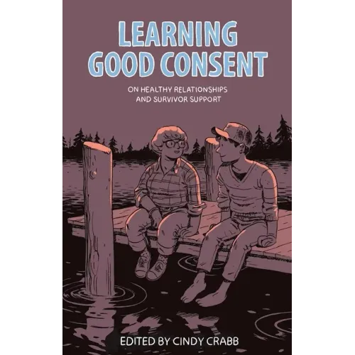 Learning Good Consent: On Healthy Relationships and Survivor Support