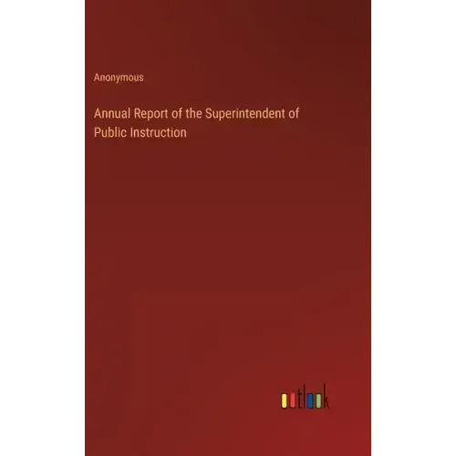 Annual Report of the Superintendent of Public Instruction