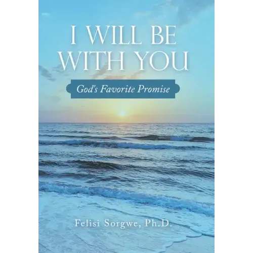 I Will Be with You: God's Favorite Promise