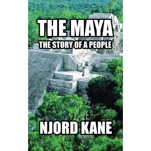 The Maya: The Story of a People