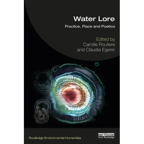 Water Lore: Practice, Place and Poetics