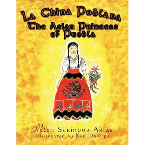 La China Poblana: The Asian Princess of Puebla