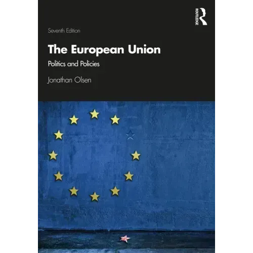 The European Union: Politics and Policies