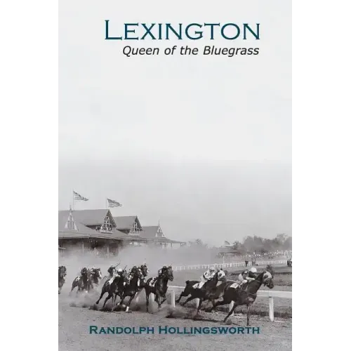 Lexington: Queen of the Bluegrass