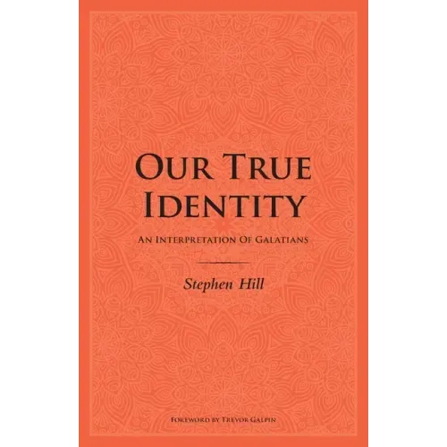 Our True Identity: An Interpretation Of Galatians