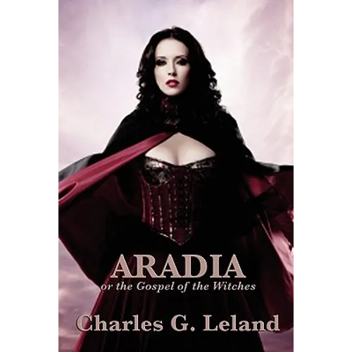 Aradia or the Gospel of the Witches