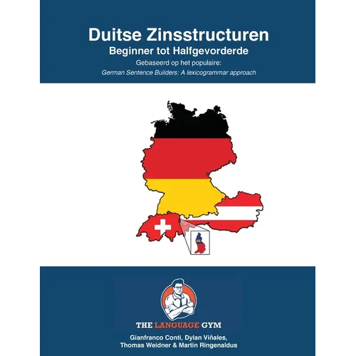 DUITSE ZINSSTRUCTUREN - Beginner tot Halfgevorderde: German Dutch Sentence Builders - Beginner