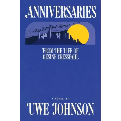 Anniversaries: From the Life of Gesine Cresspahl