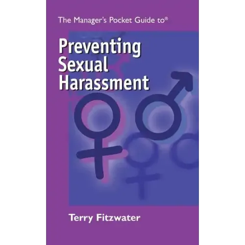 The Managers Pocket Guide to Preventing Sexual Harassment