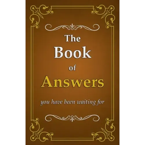 The Book of Answers: you have been waiting for