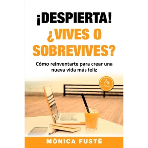 !Despierta!: ¿Vives o sobrevives?