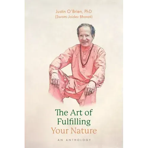 The Art of Fulfilling Your Nature: An Anthology